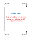 Đồ án tốt nghiệp Thiết kế và khảo sát các hiện tượng xảy ra trong các bộ nguồn chỉnh lưu
