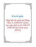 Đồ án tốt nghiệp Hiệp hội các quốc gia Đông Nam Á (ASEAN) và khu vực mậu dịch tự do ASEAN (ASEAN free trade area: AFTA)