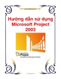 Hướng dẫn sử dụng Microsoft Project 2003