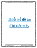 Thiết kế đồ án: Chi tiết máy