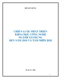 CHIẾN LƯỢC PHÁT TRIỂN KHOA HỌC CÔNG NGHỆ NGÀNH XÂYDỰNG ĐẾN NĂM 2010 VÀ TẦM NHÌN 2020