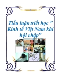 Tiểu luận triết học " Kinh tế Việt Nam khi hội nhập "