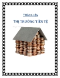 THẢO LUẬN THỊ TRƯỜNG TIỀN TỆ