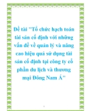 Đề tài "Tổ chức hạch toán tài sản cố định với những vấn đề về quản lý và nâng cao hiệu quả sử dụng tài sản cố định tại công ty cổ phần du lịch và thương mại Đông Nam Á"