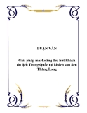 Luận văn tốt nghiệp “Giải pháp marketing thu hút khách du lịch Trung Quốc tại khách sạn Sen Thăng Long”