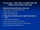 CẤU TRÚC VÀ VẬN HÀNH HỆ THỐNG NGÂN HÀNG VIỆT NAM