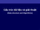 BÀI GIẢNG VỀ CẤU TRÚC DỮ LIỆU VÀ GIẢI THUẬT ( Data structure and algorithms )