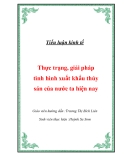 Chuyên đề kinh tế "Thực trạng và giải pháp đẩy mạnh xuất khẩu thủy sản của nước ta hiện nay"