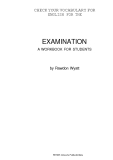 CHECK YOUR VOCABULARY FOR ENGLISH FOR THE  EXAMINATION A WORKBOOK FOR STUDENTS