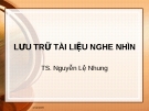 LƯU TRỮ TÀI LIỆU NGHE NHÌN