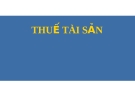 Tài liệu: THUẾ TÀI SẢN