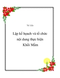 Lập kế họach và tổ chức nội dung thực hiện - Khối Mầm