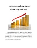 10 cách bám rễ vào tâm trí khách hàng mục tiêu  