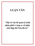 Đề tài "Một số vấn đề quản lý kênh phân phối ở công ty cổ phần chữ thập đỏ(Vina Reco)”