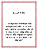 Đề tài "Biện pháp hoàn thiện hoạt động nhập khẩu vật tư, máy móc, thiết bị giao thông vận tải ở Công ty xuất nhập khẩu và hợp tác đầu tư giao thông vận tải Hà Nội - TRACIMEXCO Hà Nội"