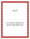 LÝ LUẬN CHUNG VỀ QUẢN TRỊ NHÂN SỰ