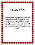 Đề tài “Vận dụng lý luận phương thức sản xuất phân tích nhà máy phích nước – bóng đèn rạng đông”