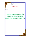 Tiểu luận:  “Những giải pháp chủ yếu nâng cao hiệu quả kinh doanh của công ty cơ khí 120”