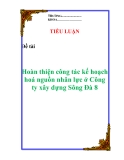 Tiểu luận:  “Hoàn thiện công tác kế hoạch hoá nguồn nhân lực ở Công ty xây dựng Sông Đà 8 “