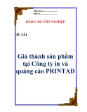Luận văn: " Giá thành sản phẩm tại Công ty in và quảng cáo PRINTAD "
