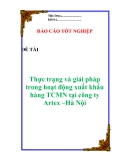 Luận văn:  Thực trạng và giải pháp trong hoạt động xuất khẩu hàng TCMN tại công ty Artex –Hà Nội