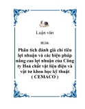 Đề tài "Phân tích đánh giá chỉ tiêu lợi nhuận và các biện pháp nâng cao lợi nhuận của Công ty Hoá chất vật liệu điện và vật tư khoa học kỹ thuật ( CEMACO )"