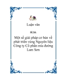 Đề tài "Một số giải pháp cơ bản về phát triển vùng Nguyên liệu Công ty Cổ phần mía đường Lam Sơn"