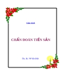 CHẨN ÐOÁN TIỀN SẢN