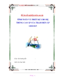 Đồ án tốt nghiệp môn cao áp " TÍNH TOÁN VÀ THIẾT KẾ CHO HỆ THỐNG CAO ÁP CỦA TRẠM BIẾN ÁP 110/22 KV  "