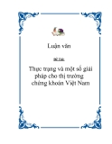 Đề tài " Thực trạng và một số giải pháp cho thị trường chứng khoán Việt Nam "