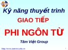 Kỹ năng thuyết trình - Giao tiếp phi ngôn từ