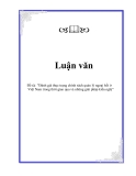 Luận văn về 'Đánh giá thực trạng chính sách quản lý ngoại hối ở Việt Nam trong thời gian qua và những giải pháp kiến nghị'