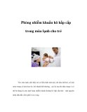 Phòng nhiễm khuẩn hô hấp cấp trong mùa lạnh cho trẻ 