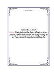 Đề tài “Giải pháp nhằm hạn chế rủi ro trong phương thức thanh toán tín dụng chứng từ tại Ngân hàng Công thương Đống Đa”