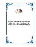 Đề tài  “Giải pháp nâng cao chất lượng công tác huy động  vốn tại  Ngân Hàng Nông nghiệp và Phát triển Nông thôn Bắc Hà Nội  “