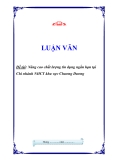 Đề tài “Nâng cao chất lượng tín dụng ngắn hạn tại Chi nhánh NHCT khu vực Chương Dương”