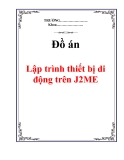 Đồ án "Lập trình thiết bị di động trên J2ME"