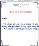 Báo cáo tốt nghiệp: Tổ chức kế toán bán hàng và xác định kết quả bán hàng tại Công ty Cổ phần Thương mại Xi măng