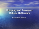 Shipping and Transport  College Rotterdam - Container Basic