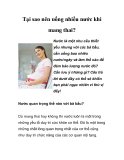 Tại sao nên uống nhiều nước khi mang thai?  