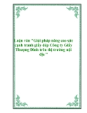 Luận văn "Giải pháp nâng cao sức cạnh tranh giầy dép Công ty Giầy Thượng Đình trên thị trường nội địa ”