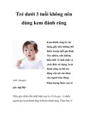 Trẻ dưới 3 tuổi không nên dùng kem đánh răng  