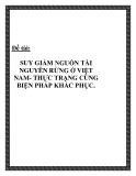 Đề tài:  SUY GIẢM NGUỒN TÀI NGUYÊN RỪNG Ở VIỆT NAM- THỰC TRẠNG CÙNG BIỆN PHÁP KHẮC PHỤC