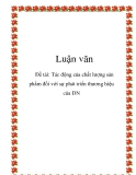 Luận văn "Tác động của chất lượng sản phẩm đối với sự phát triển thương hiệu của DN"