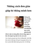 Những cách đơn giản giúp bé thông minh hơn 