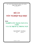 Đồ án tốt nghiệp: Nghiên cứu mạng NGN của VNPT và các dịch vụ trên NGN
