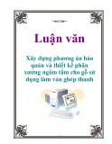 Đồ án: Xây dựng phương án bảo quản và thiết kế phân xưởng ngâm tẩm cho gỗ sử dụng làm ván ghép thanh