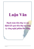 Luận văn: Hạch toán tiêu thụ và xác định kết quả tiêu thụ tại công ty công nghệ phẩm Đà Nẵng