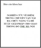 Báo cáo khoa học: Nghiên cứu về điểm trung chuyển vận tải đa chức năng và đề xuất giải pháp cho giao thông đô thị  Hà Nội