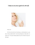 Chăm sóc da cho người trên 40 tuổi 